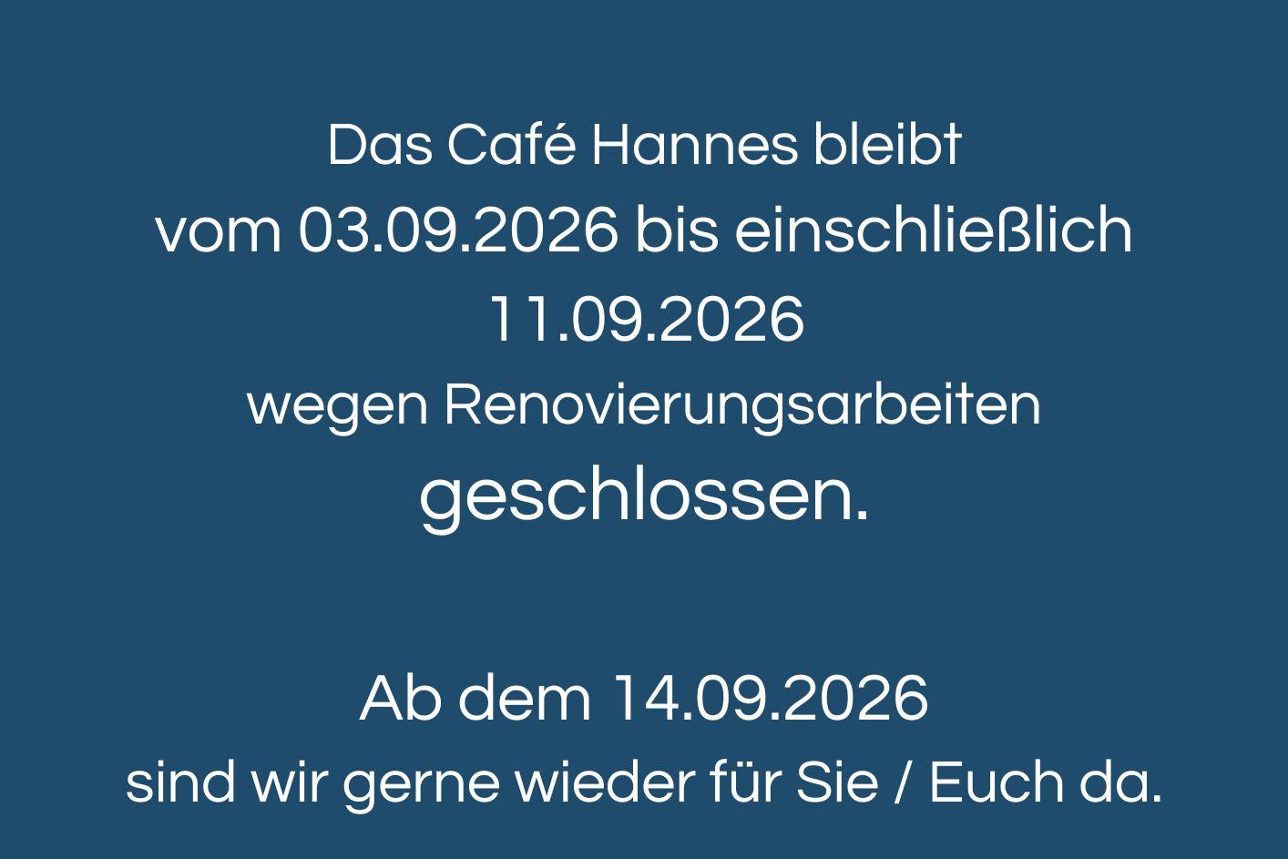 Cafe Hannes geschlossen 092026